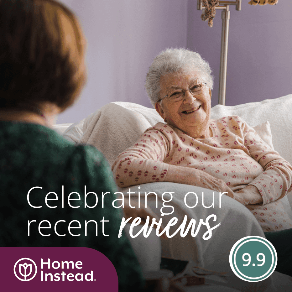 Elderly woman smiling while sitting on couch, text: "Celebrating our recent reviews" and "Home Instead" logo with a 9.9 rating. - Home Instead