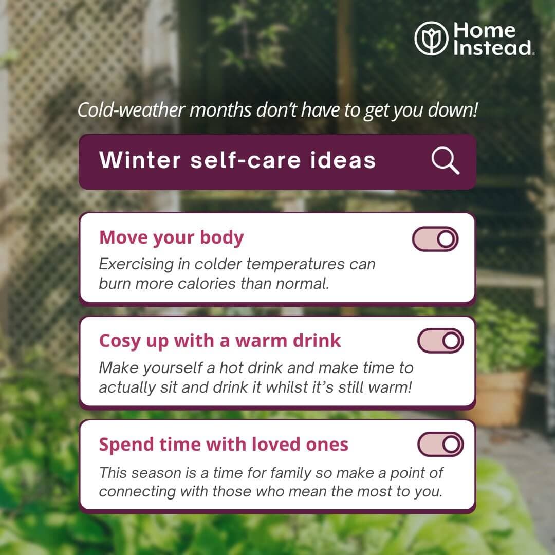 Text graphic titled "Winter self-care ideas" with tips for exercise, warm drinks, and spending time with loved ones. - Home Instead