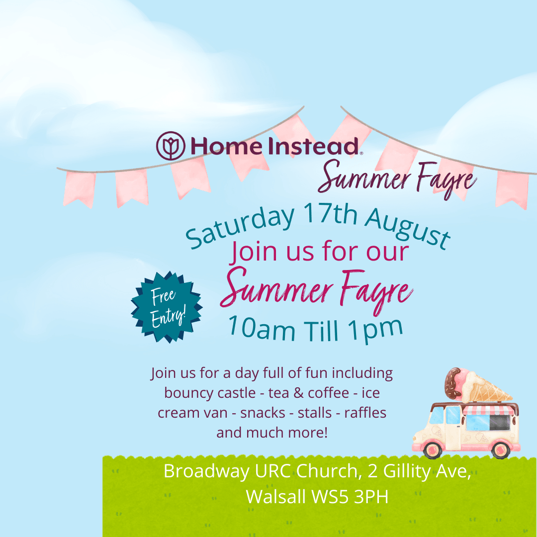 Flyer for Home Instead Summer Fayre on 17th August at Broadway URC Church, Walsall from 10am-1pm. Free entry. - Home Instead