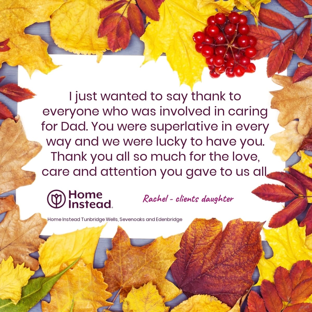 Thank you message surrounded by autumn leaves and berries, with Home Instead logo and location details. - Home Instead