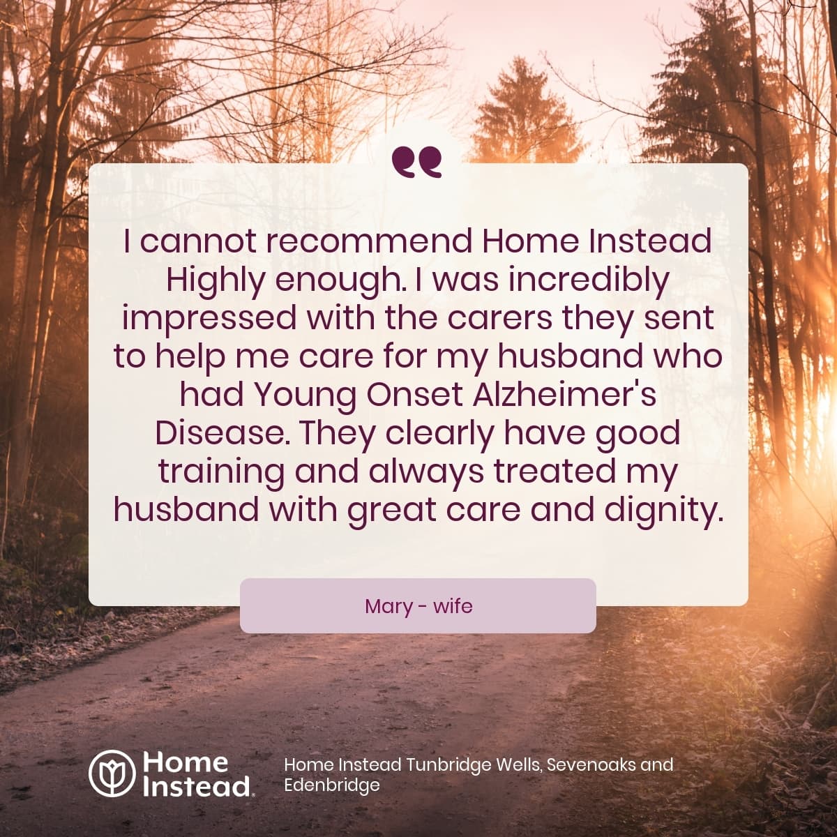 A testimonial praising Home Instead's carers for supporting a husband with Young Onset Alzheimer's Disease. - Home Instead