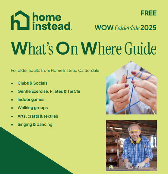 Flyer for Home Instead's WOW Calderdale 2025 guide, showing knitting hands and an older man with woodworking tools. - Home Instead