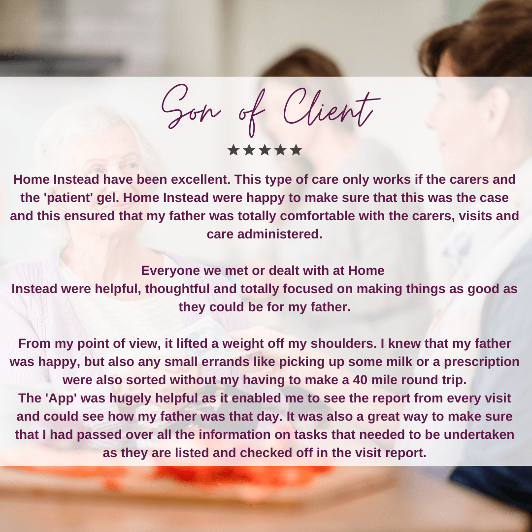 Testimonial text praising Home Instead's care services, emphasizing their support, communication, and helpfulness. - Home Instead