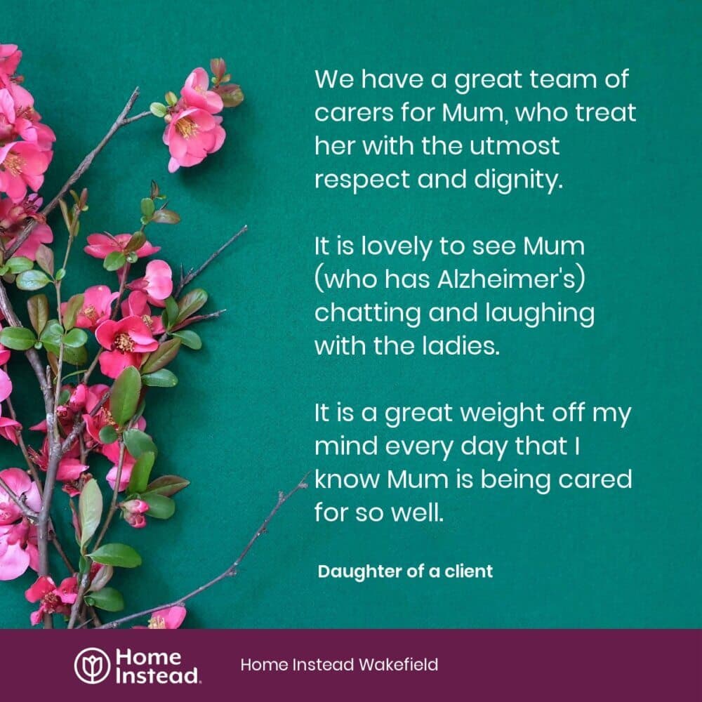 A green background with pink flowers and a testimonial about Home Instead Wakefield's care for an Alzheimer's patient. - Home Instead