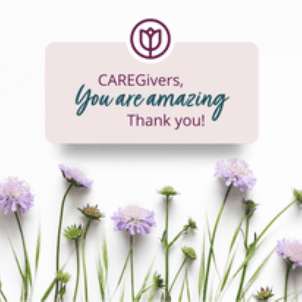Illustration of purple flowers with the text "CAREGivers, You are amazing. Thank you!" on a white background. - Home Instead