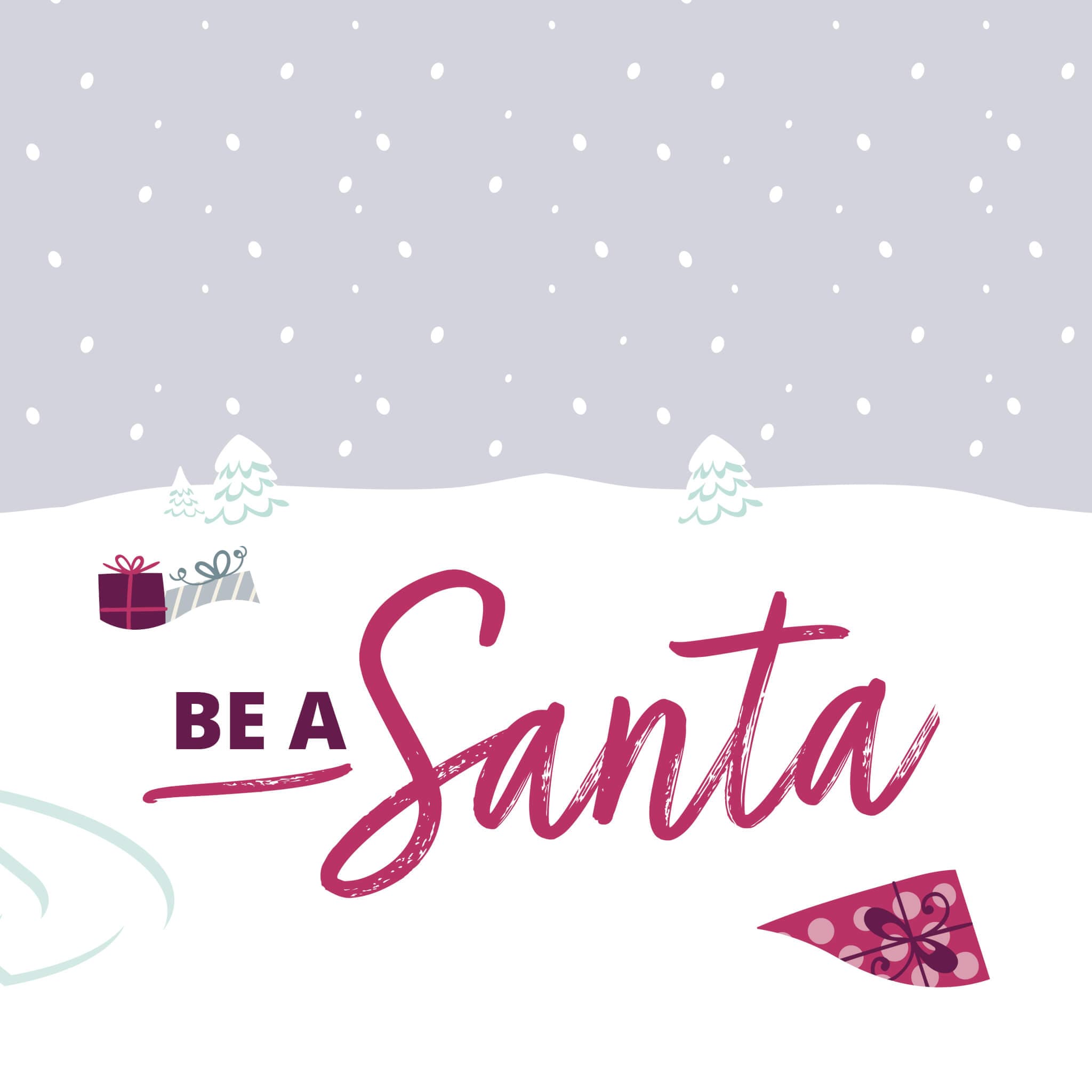 Snowfall over a snowy field with gifts and a sled, text reads "Be a Santa" in festive lettering. - Home Instead Be a Santa to a Senior gift collection 2024