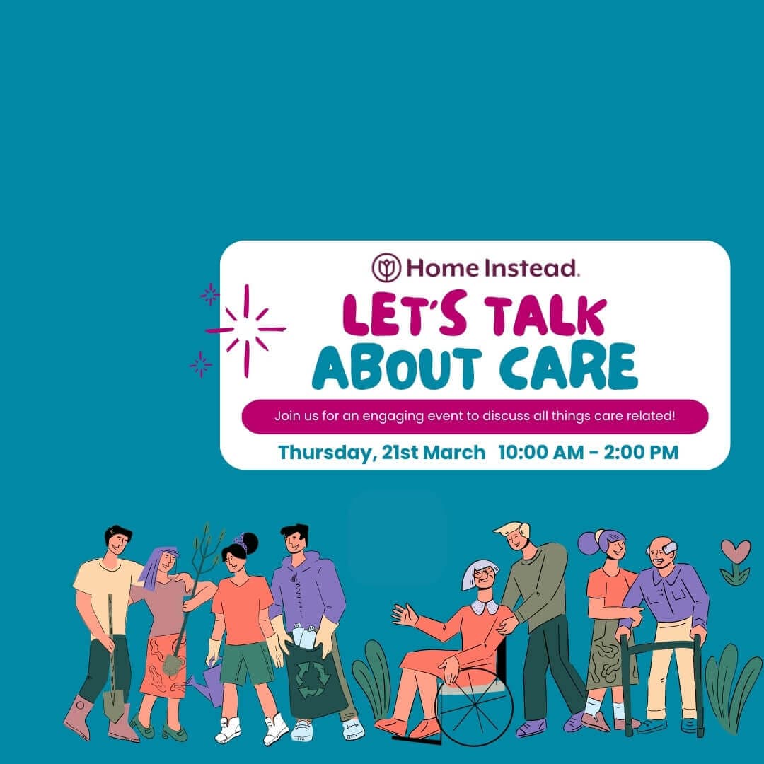 A flyer for a "Let’s Talk About Care" event by Home Instead on March 21, 10 AM - 2 PM, with diverse cartoon characters. - Home Instead