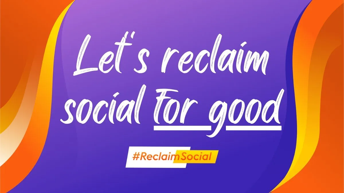 Text graphic: "Let's reclaim social for good" with hashtag #ReclaimSocial on a purple and orange background. - Home Instead