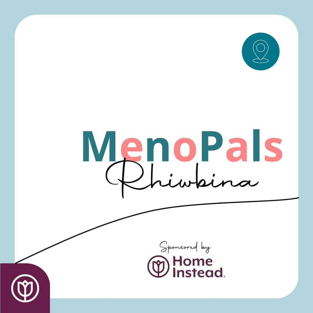 MenoPals Rhiwbina event poster, sponsored by Home Instead, with floral and location icons. - Home Instead