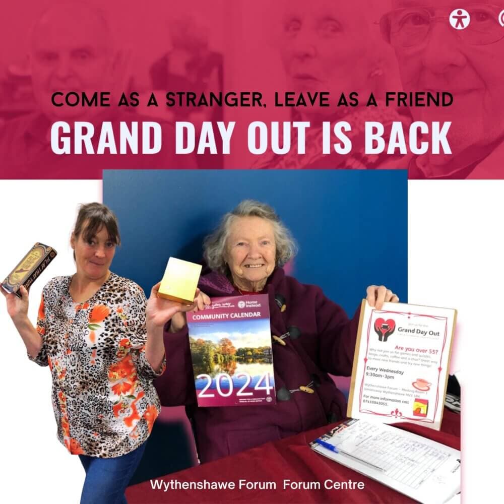 Grand Day Out Wythenshawe Group Come as a stranger, leave as a friend
