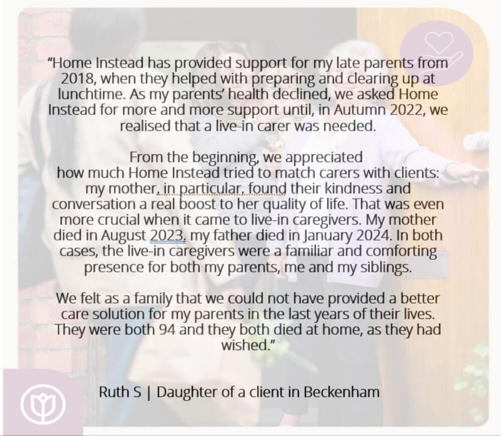 Testimonial from Ruth S., praising Home Instead's caregivers for their support of her elderly parents before their passing. - Home Instead