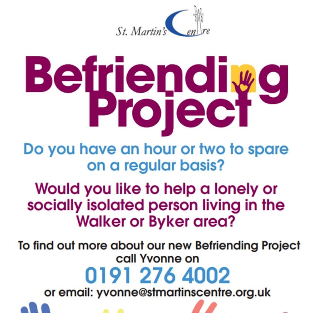 Flyer for St. Martin's "Befriending Project" in Walker and Byker areas, with details to call 0191 276 4002 or email yvonne@stmartinscentre.org.uk. - Home Instead