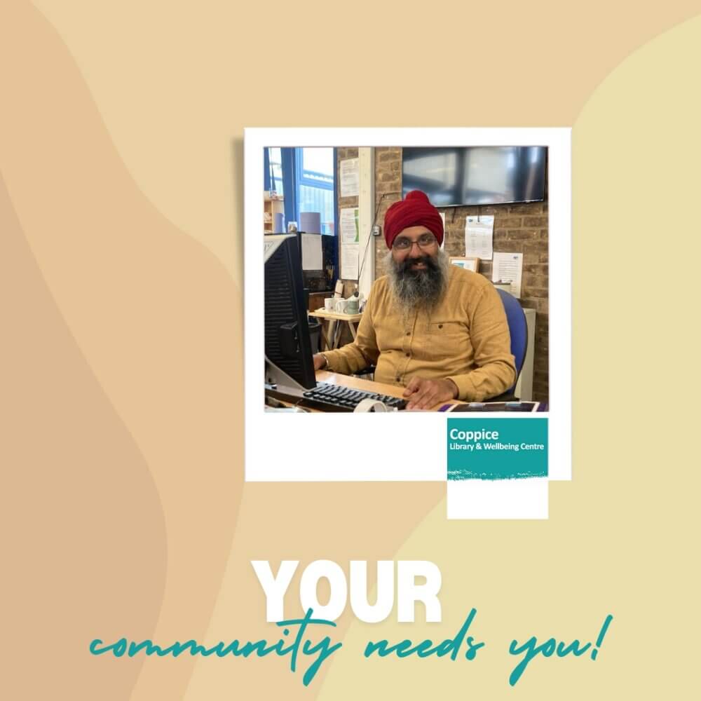 A bearded man in a red turban sits at a desk with a computer at Coppice Library & Wellbeing Centre. Text: "Your community needs you!. - Home Instead