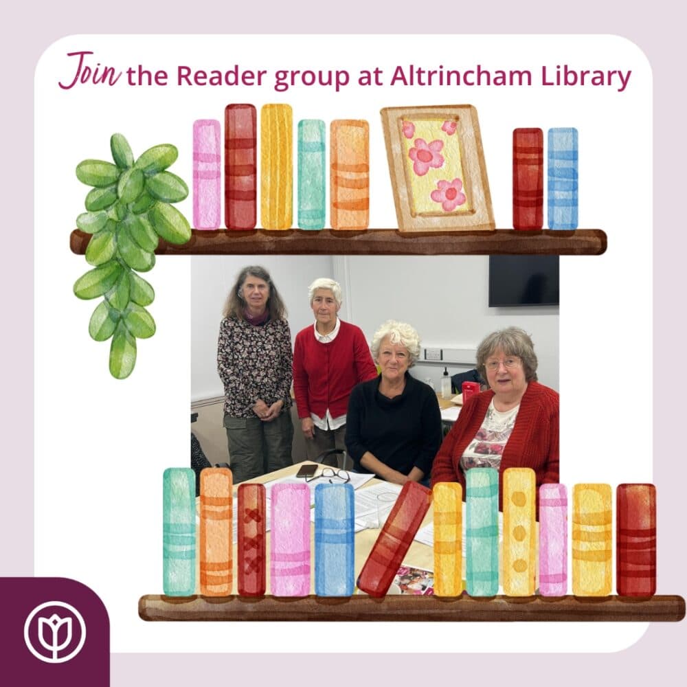 Shared Reading group at Altrincham Library 2nd, 3rd, and 4th Tuesday of the month at 1:30 PM Live Well Your Way supported by Home Instead Altrincham Sale and Wythenshawe.