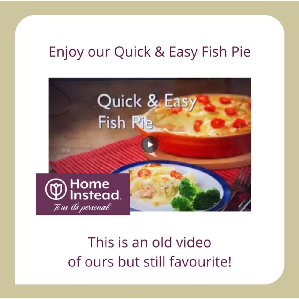 Eating well is so important for the clients of Home Instead Altrincham and Wythenshawe. Dinner is where you can really help them enjoy something hearty and filling. Meals like chicken with potatoes and vegetables, fish pie, or even wholemeal pasta with a simple tomato sauce are all included. There's also room for comfort food, like light fruit sponge or rice pudding, which can feel like a nice treat without being unhealthy. This Fish pie video is out of our archives, I thought it well worth resurrecting.