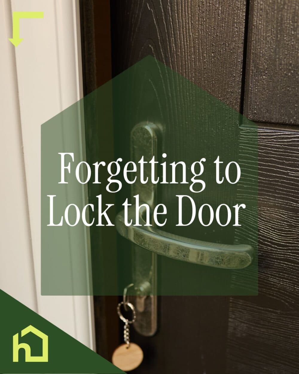 A key hangs from a door lock with the text “Forgetting to Lock the Door” overlaid. - Home Instead