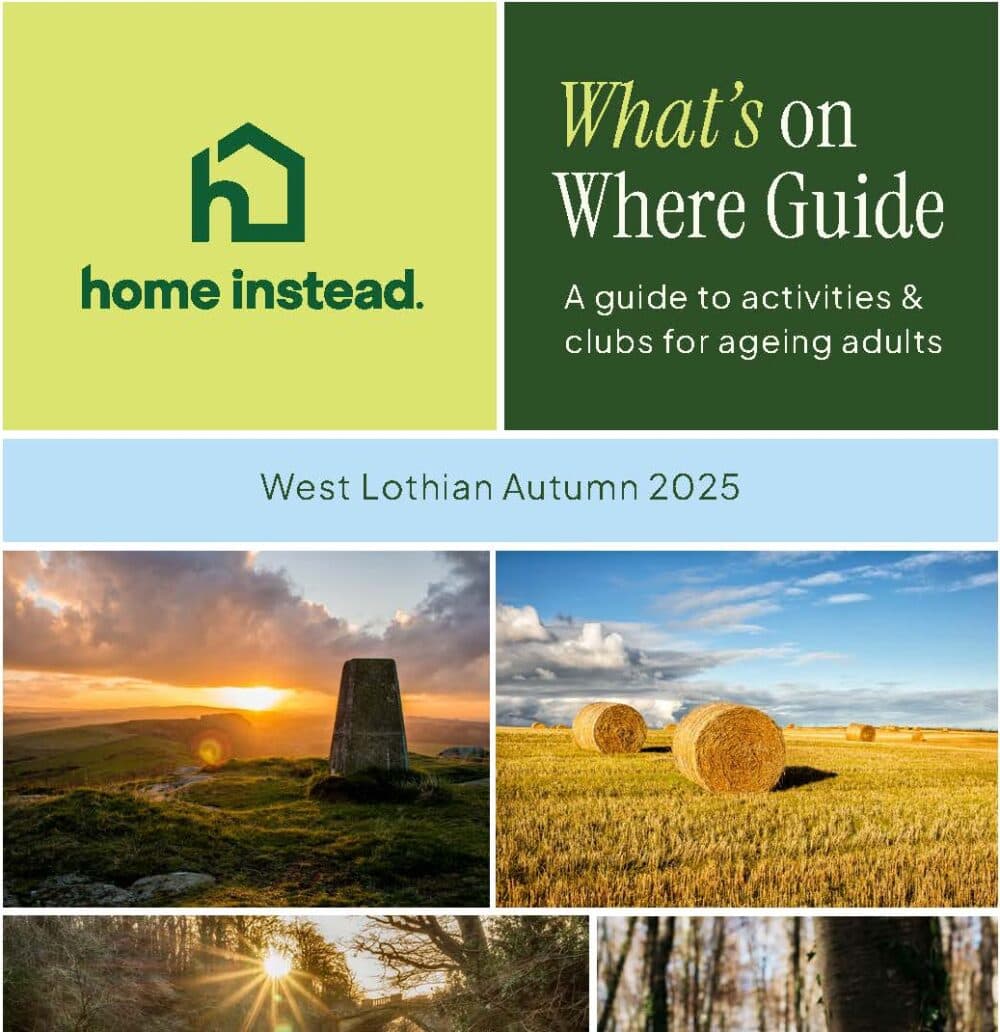 Cover of "West Lothian Autumn 2025 What's On Guide" for ageing adults, with rural landscape photos. - Home Instead
