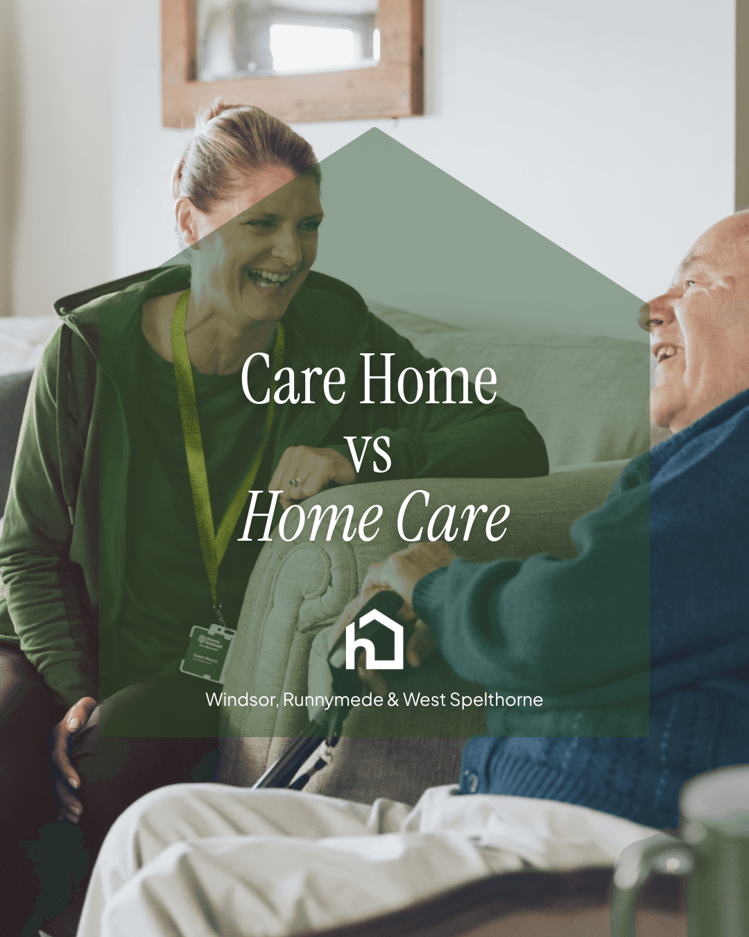 Care Home vs Home Care - The Lowdown