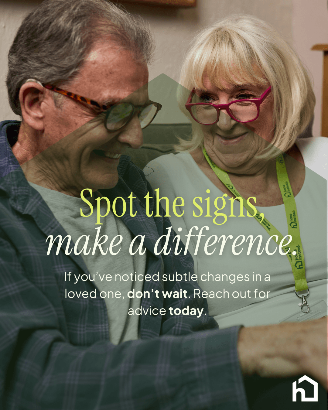Elderly man and woman smiling together with text about spotting signs and making a difference in loved ones' lives. - Home Instead