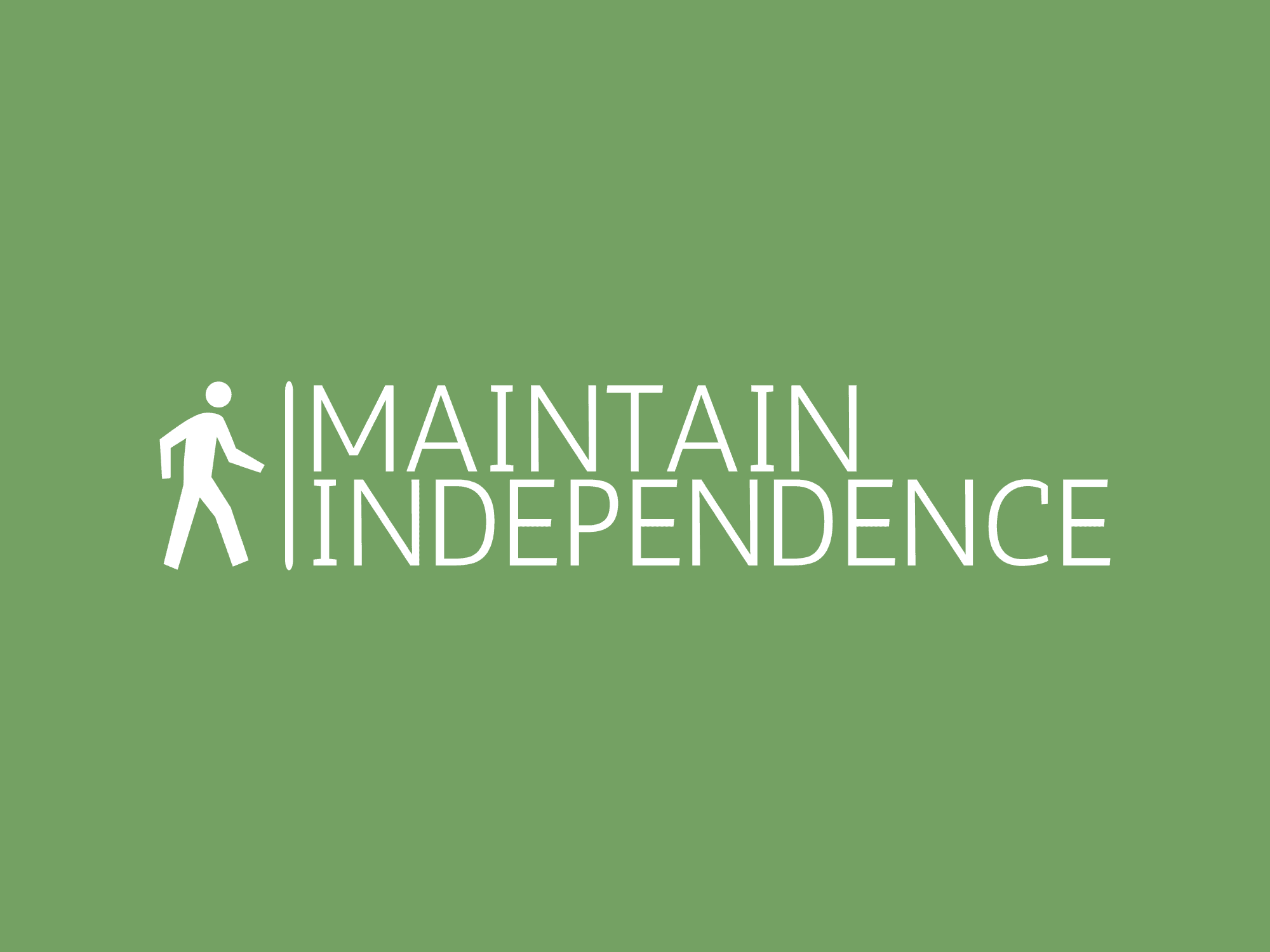 White stick figure walking beside the words "MAINTAIN INDEPENDENCE" on a green background. - Home Instead