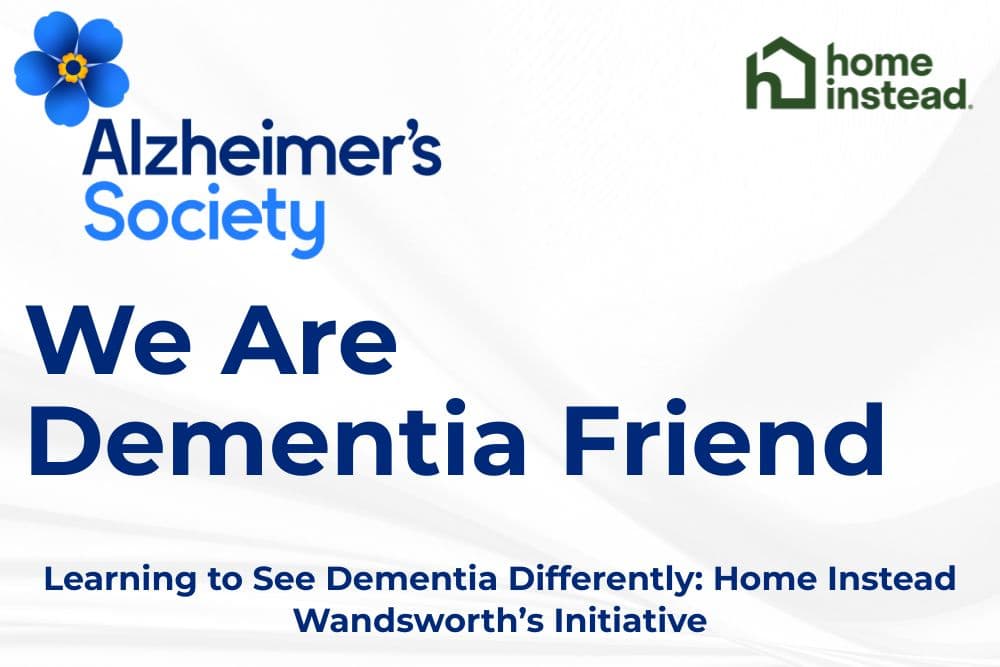 Learning to See Dementia Differently: Home Instead Wandsworth’s Initiative