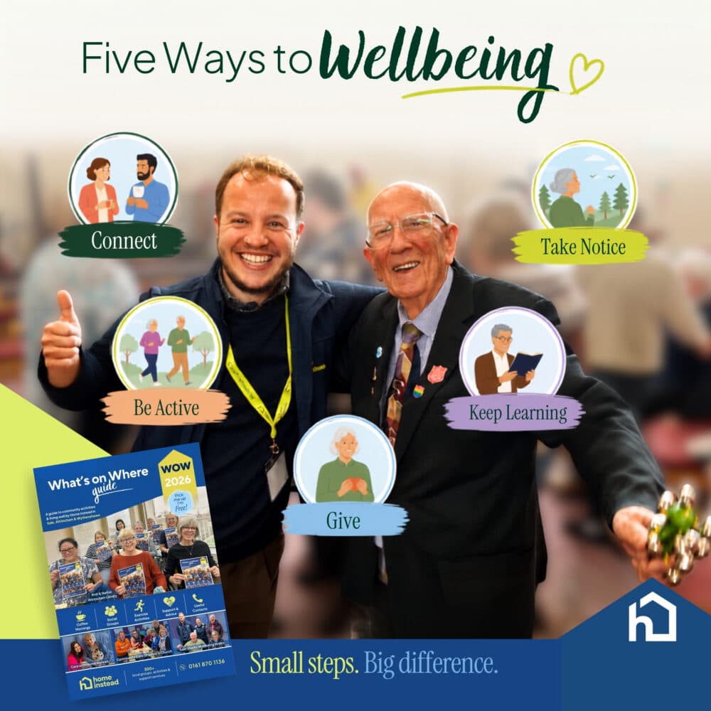 Five Ways to Wellbeing and the what's on where guide 2026 by Home Instead Altrincham Sale and Wythenshawe