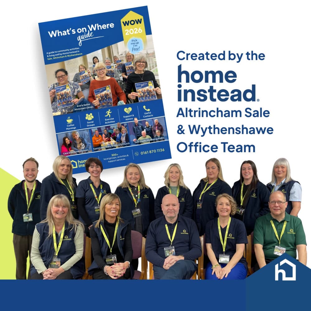 Home Instead Altrincham Sale and Wythenshawe Team and the front cover of the what's on where 2026 guide