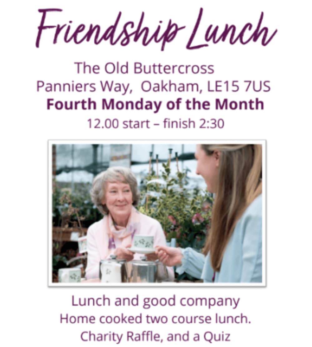 A poster for a Friendship Lunch at The Old Buttercross, Oakham, with an image of two women talking over tea. - Home Instead