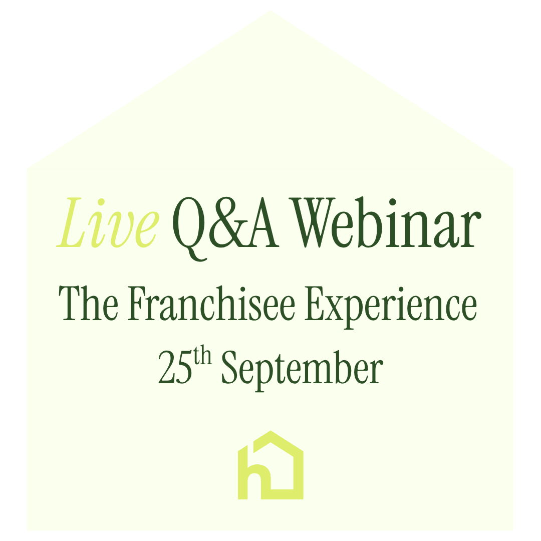 Light green flyer: "Live Q&A Webinar, The Franchisee Experience, 25th September" with a house logo at bottom. - Home Instead