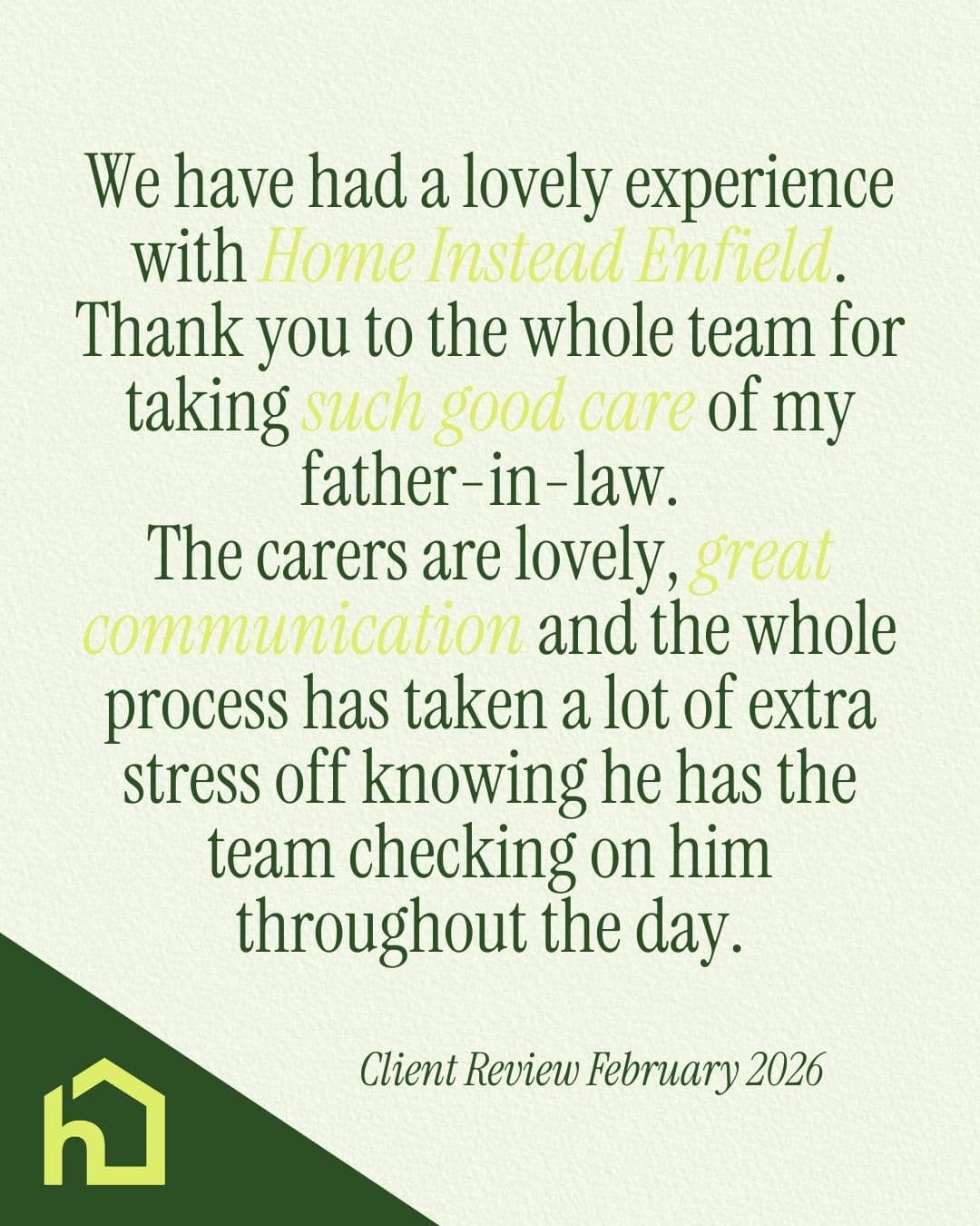 Client review text praising Home Instead Enfield care team, highlighting good care and great communication. - Home Instead
