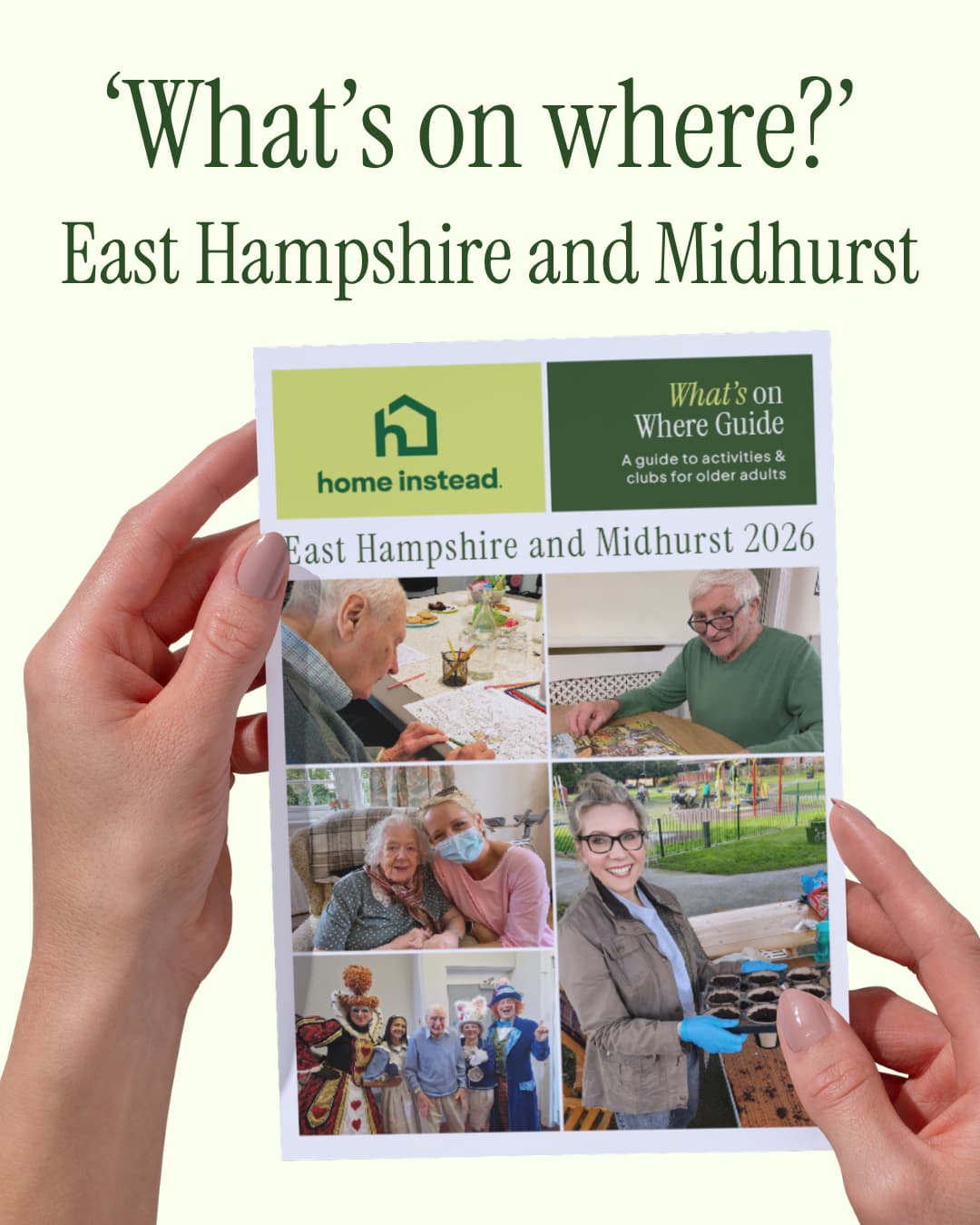 Hands holding a guide titled “What’s on Where? East Hampshire and Midhurst” with photos of older adults. - Home Instead