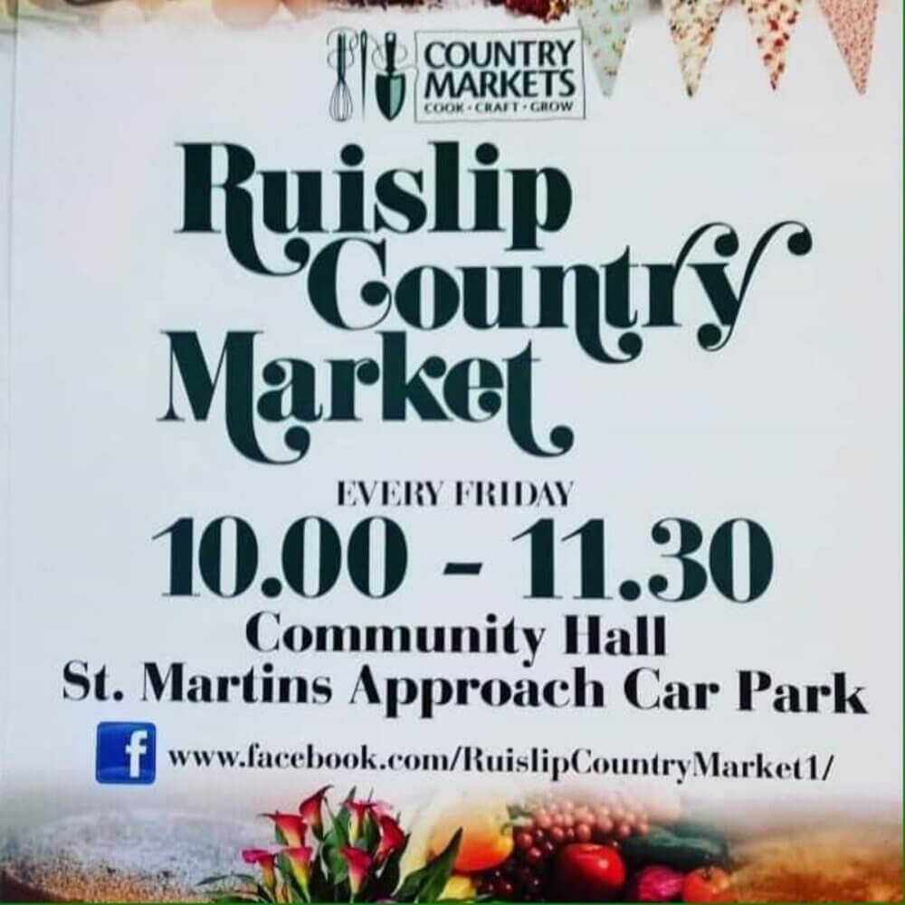Flyer for Ruislip Country Market, held every Friday from 10:00 to 11:30 at Community Hall, St. Martins Approach Car Park. - Home Instead