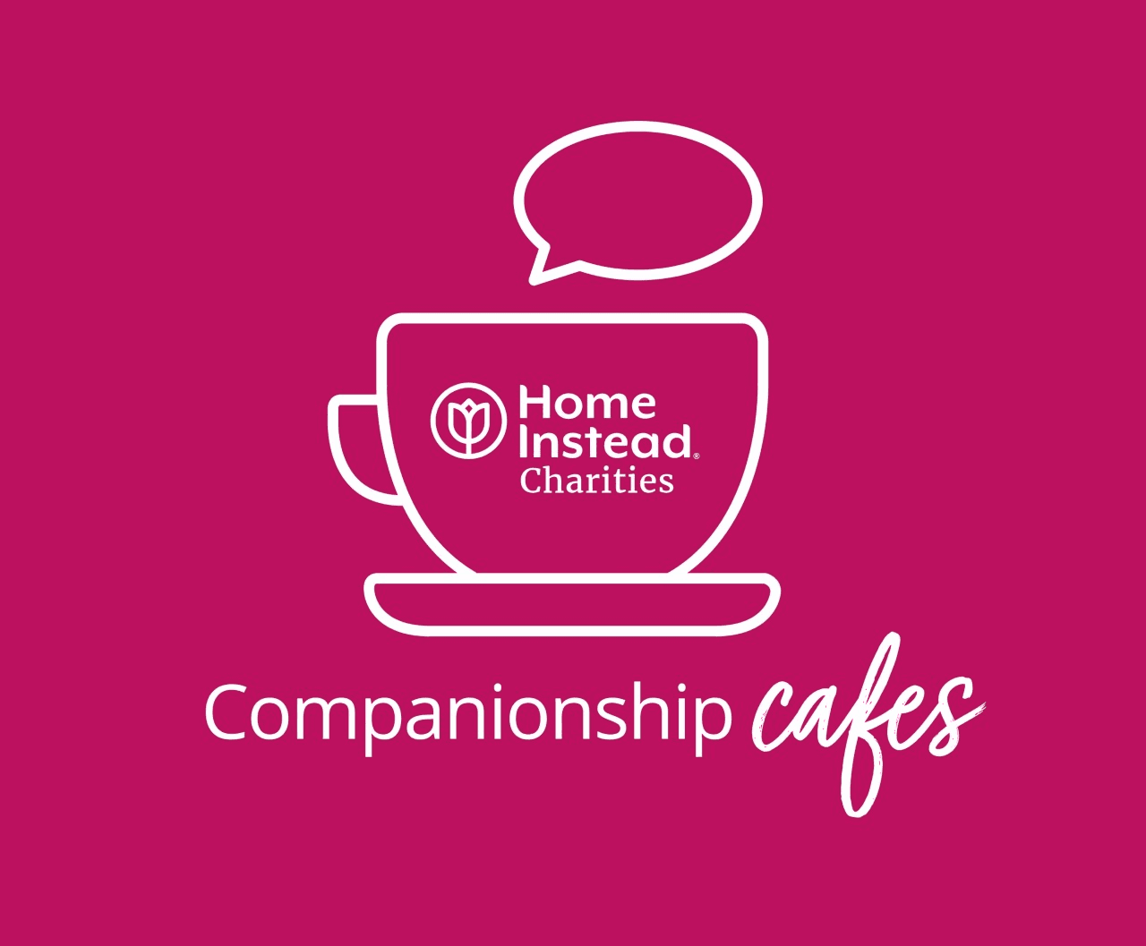 White outline logo of a coffee cup and chat bubble on magenta background, with "Home Instead Charities Companionship Cafes" text. - Home Instead