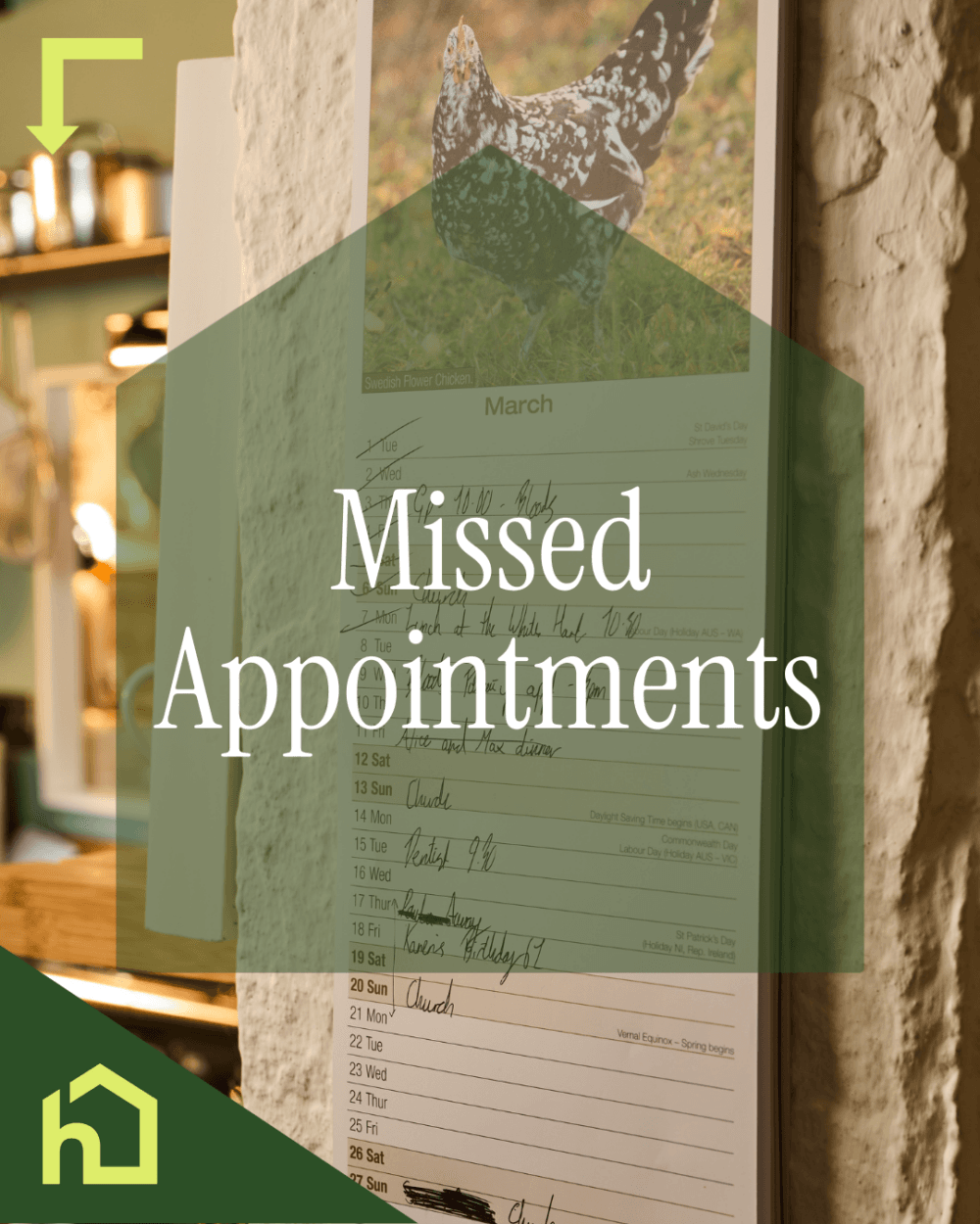 A wall calendar turned to March shows handwritten notes and several crossed-out entries, suggesting confusion or forgotten plans. The text overlay reads, "Missed Appointments," highlighting a possible early sign that someone may need additional support or care. A green house-shaped logo appears in the corner.